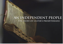 An Independent People - The Story of Ulster's Presbyterians