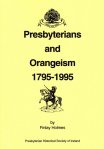 Presbyterians and Orangeism 1795-1995
